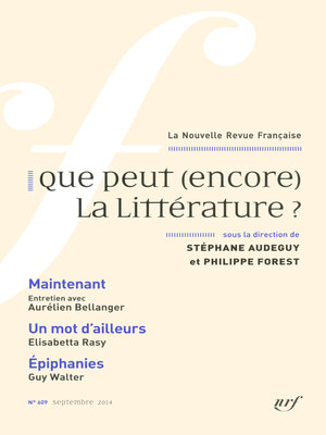 cover image of La Nouvelle Revue Française N° 609--Que peut (encore) la littérature ? (Septembre 2014)
